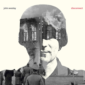 disconnect by John Wesley