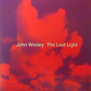 The Last Light Single by John Wesley